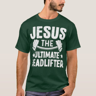 T-shirt Jésus L'Ultime Deadlifter Weights Gym