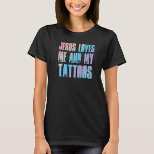 T-shirt Jésus M'Aime Et Mes Tatouages Chrétiens Et Tatouag