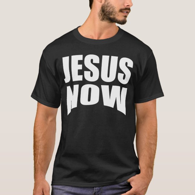 T-shirt Jésus maintenant Bg (Devant)