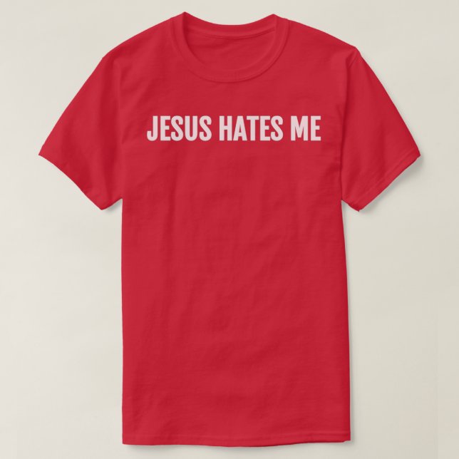 T-shirt Jésus me déteste (Design devant)