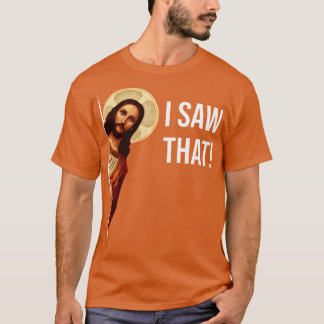 T-shirt Jésus Mème Je L'Ai Vu