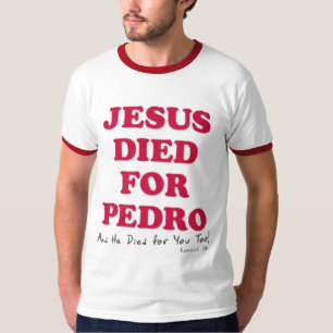 T-shirt Jésus-mourir-pour-Pedro