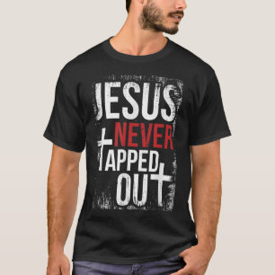 T-shirt Jésus N'A Jamais Tappé La Foi Chrétienne De Lutte 