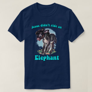 T-shirt Jésus n'a pas monté d'éléphant