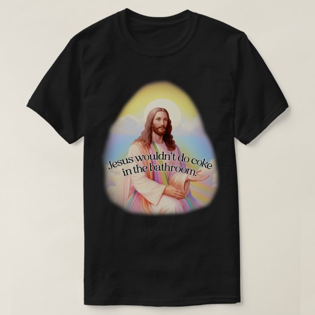 T-shirt Jésus ne ferait pas de coke dans la salle de bain (Design devant)