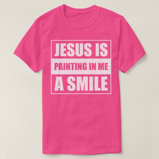 T-shirt Jésus Peint En Moi Un Sourire 1 (Design devant)