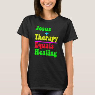 T-shirt Jésus Plus Thérapie Égale Guérison Neurod Chrétien