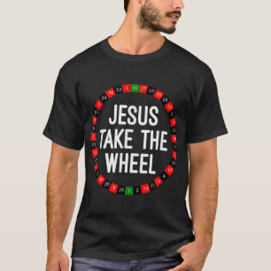 T-shirt Jésus Prenez la Roulette Roulette Roulette Jeu