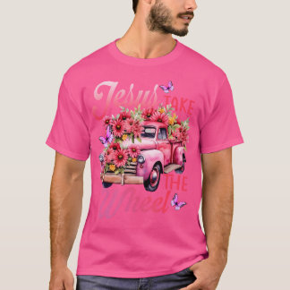 T-shirt Jésus Prenez Le Camion A Wheel Dieu Croyant Rose F