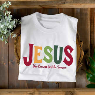 T-shirt Jésus Raison de la saison Noël chrétien