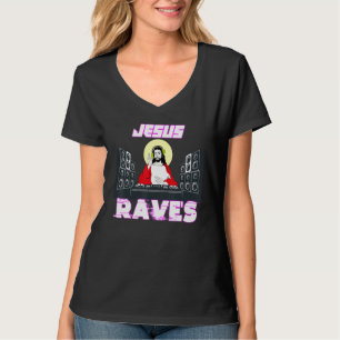 T-shirt Jesus Raves Funny Edm Music Festival Fête Christi