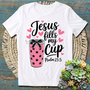 T-shirt Jésus remplit ma coupe - Inspiration chrétienne