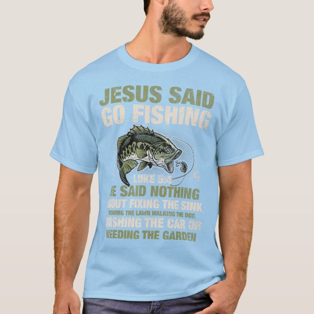 T-shirt Jesus Saïd Go Fishing Fish Story Bible Angling Bas (Devant)