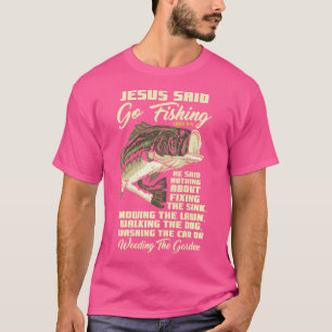 T-shirt Jesus Saïd Go Fishing Fish Story Bible Angling Bas