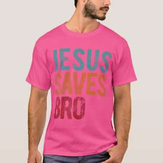 T-shirt Jésus Sauve Bro chrétien Religieux Jésus