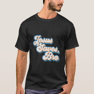 T-shirt Jésus Sauve Bro Christian Christ Bible Écriture