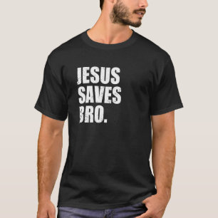 T-shirt Jésus Sauve Bro Christianity Christ Church Religio