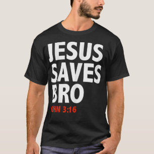 T-shirt Jésus Sauve Bro Jean 316 Chrétien Jésus Follower
