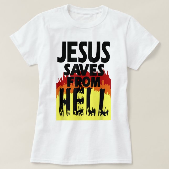 T-shirt Jésus sauve de l'enfer t-shirt2569 (Design devant)