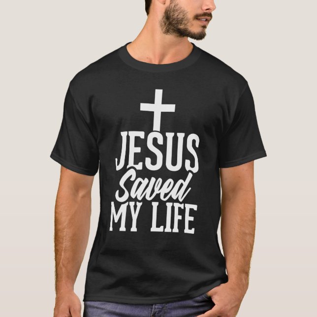 T-shirt Jesus Saved My Life (Devant)