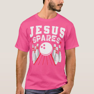 T-shirt Jesus Spares Funny Christian Bowling