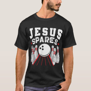 T-shirt Jesus Spares Funny Christian Bowling