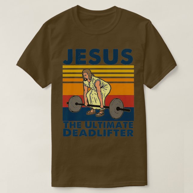 T-shirt Jesus The Ultimate Deadlifter Fitness (Design devant)