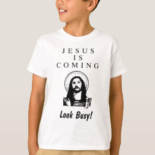 T-shirt Jésus vient - regardez occupé !