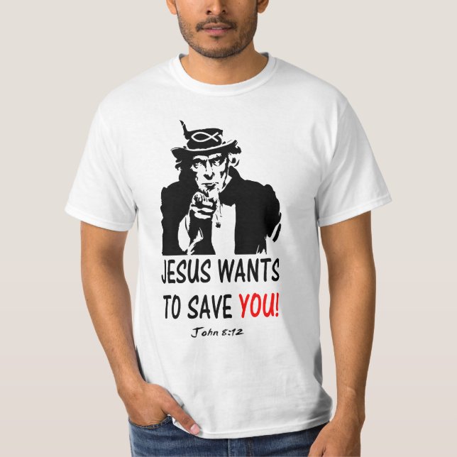 T-shirt Jesus Wants tonne save you (Devant)