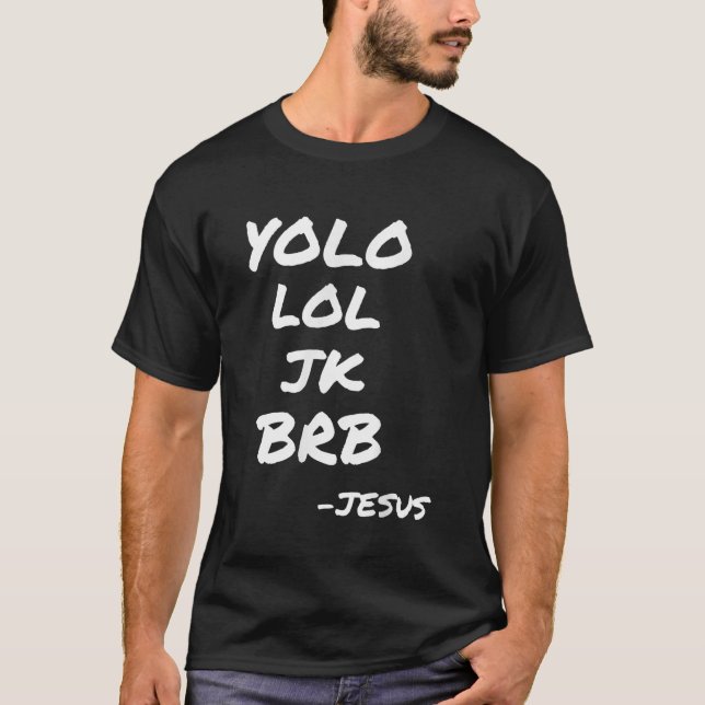 T-shirt Jesus YOLO JK BRB Correspondance Église Groupe Bib (Devant)
