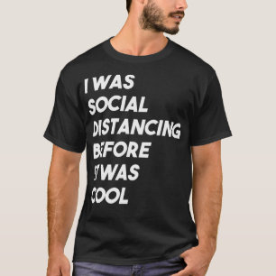 T-shirt J'Étais Distante Sociale Avant Qu'Il Ne Soit Intro