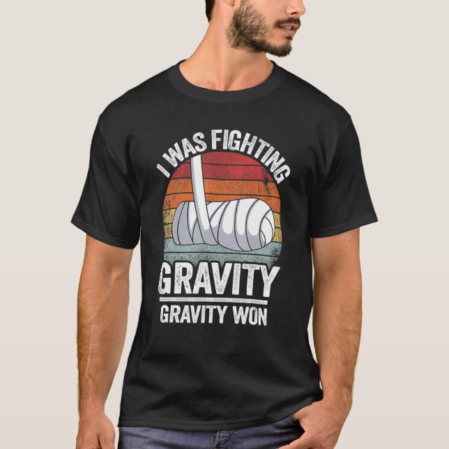 T-shirt J'Étais En Train De Combattre La Gravité Gravité A (Devant)