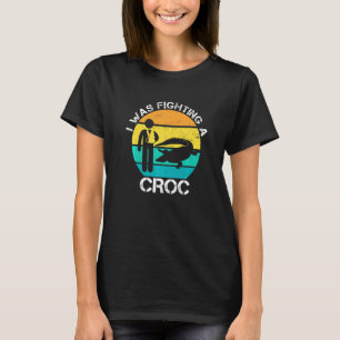 T-shirt J'Étais En Train De Combattre Un Croc Blessé Au Br