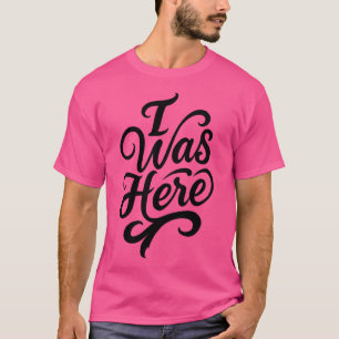 T-shirt J'Étais Ici - 2025 Voyage Chemise Voyage Thérapie