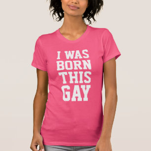 T-shirt J'étais né cet homosexuel