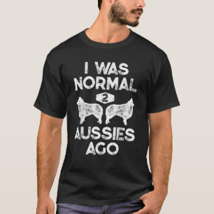 T-shirt J'Étais Normal Il Y A 2 Aussies Il Y A Funny Austr