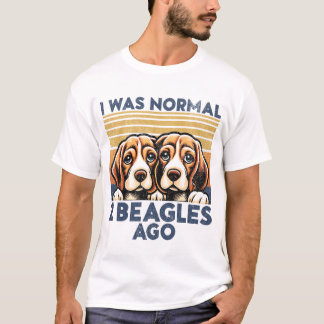 T-shirt J'Étais Normal Il Y A 2 Beagles. Amoureux des chie