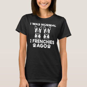 T-shirt J'étais normal il y a 2 Français Frenchie