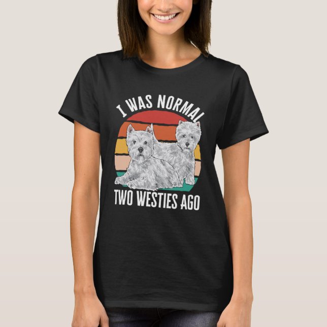 T-shirt J'Étais Normal Il Y A Deux Westhouse West Highland (Devant)