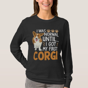 T-shirt J'Étais Normal Jusqu'À Ce Que J'Ai Mon Premier Chi
