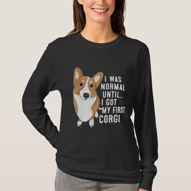 T-shirt J'Étais Normal Jusqu'À Ce Que J'Ai Mon Premier Chi (Devant)