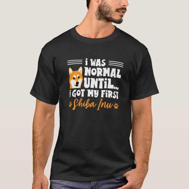 T-shirt J'Étais Normal Jusqu'À Ce Que J'Ai Mon Premier Shi (Devant)