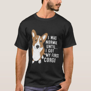 T-shirt J'étais normal jusqu'à ce que j'obtienne mon premi