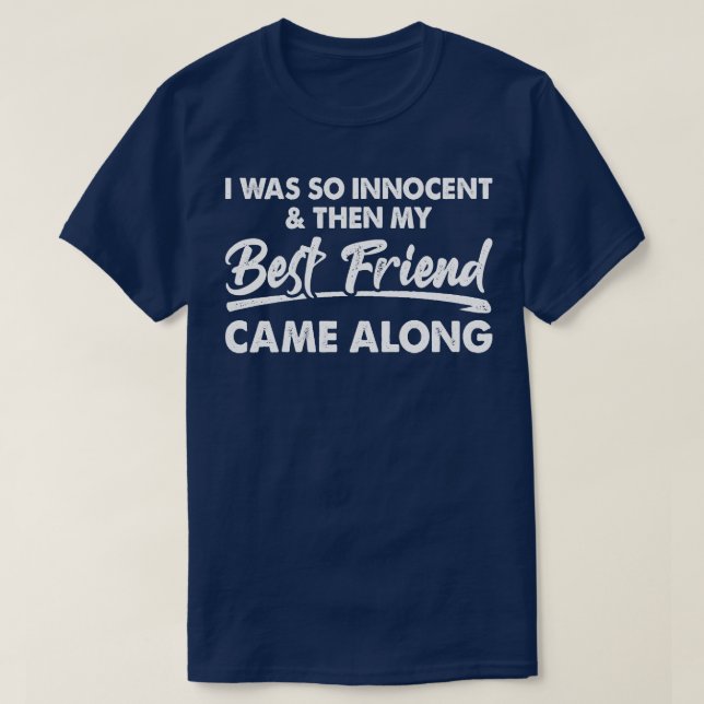 T-shirt J'Étais Si Innocent, Puis (Design devant)