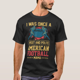 T-shirt J'Étais Une Fois Un Football Américain Doux Et Pol