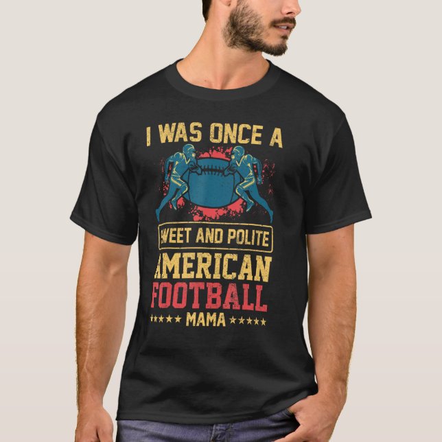 T-shirt J'Étais Une Fois Un Football Américain Doux Et Pol (Devant)