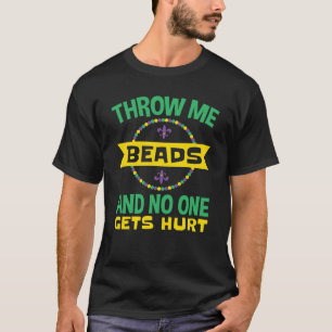 T-shirt Jetez-moi des perles et personne ne se fait blesse