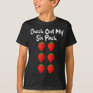 T-shirt Jetez un coup d'oeil à mon six pack Funny Strawber