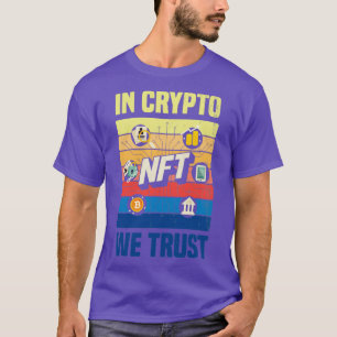 T-shirt Jeton non fongible NFT Crypto Art in Crypto We Tru