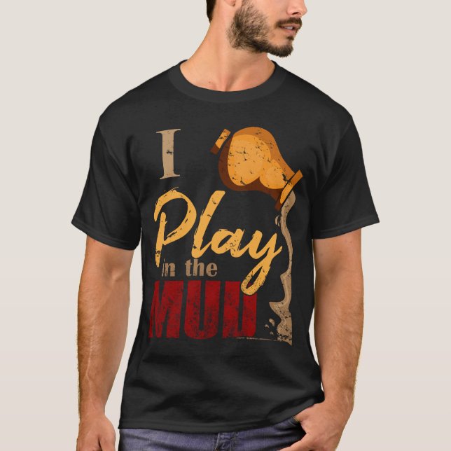 T-shirt Jeu dans la boue - cadeau de céramique de poterie (Devant)